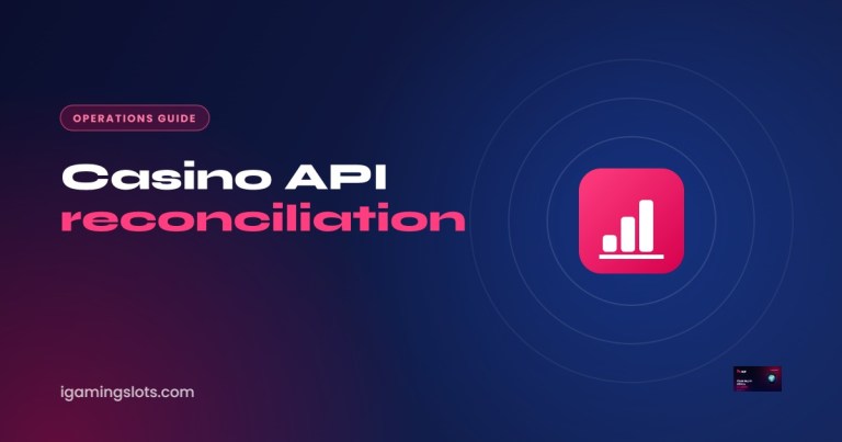 Casino API reporting: how to reconcile GGR, rounds and wallet every day